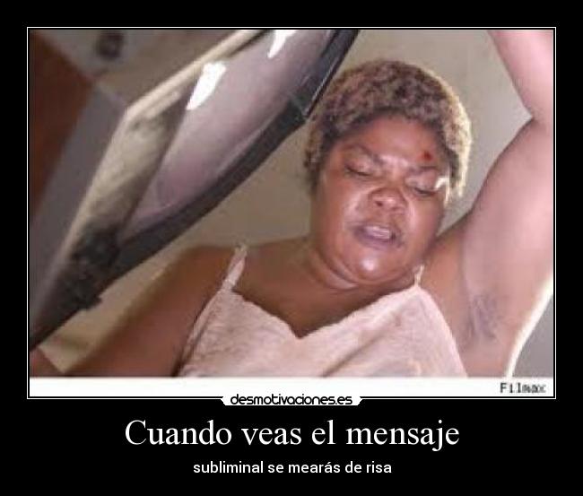 Cuando veas el mensaje - subliminal se mearás de risa