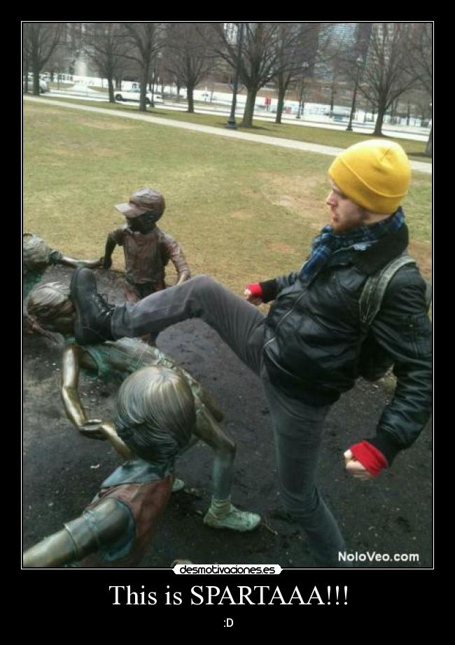 This is SPARTAAA!!! - 