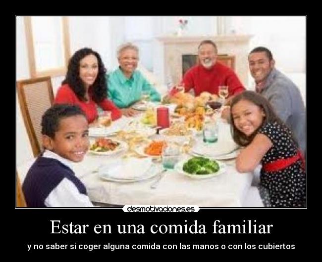 Estar en una comida familiar - 