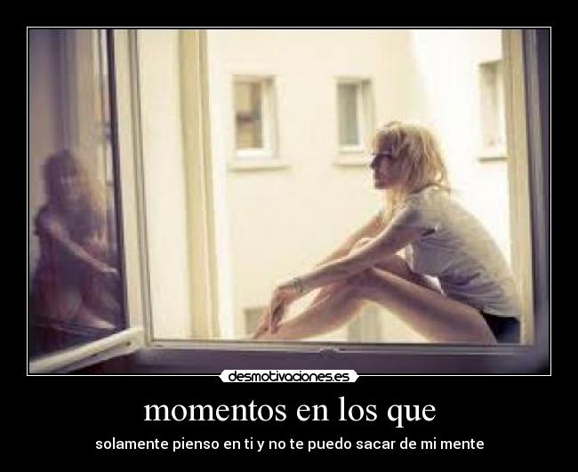 momentos en los que -