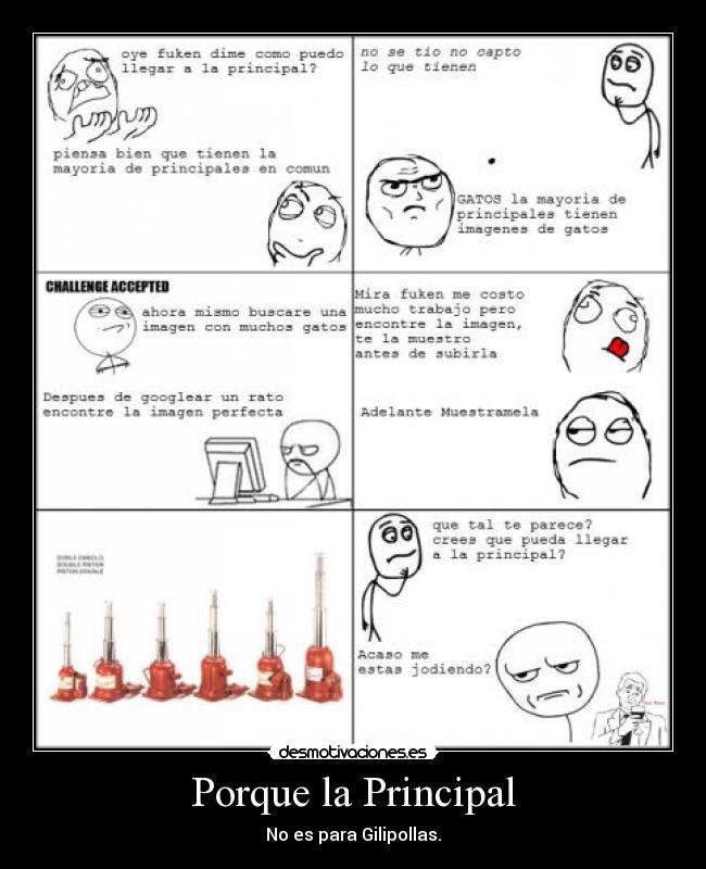 Porque la Principal - No es para Gilipollas.