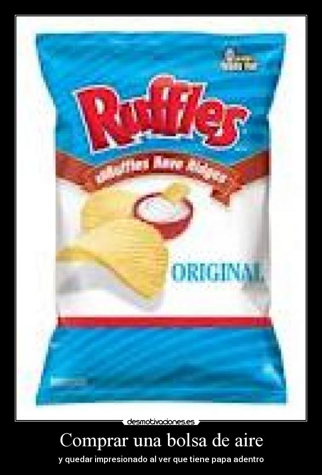 Comprar una bolsa de aire - y quedar impresionado al ver que tiene papa adentro