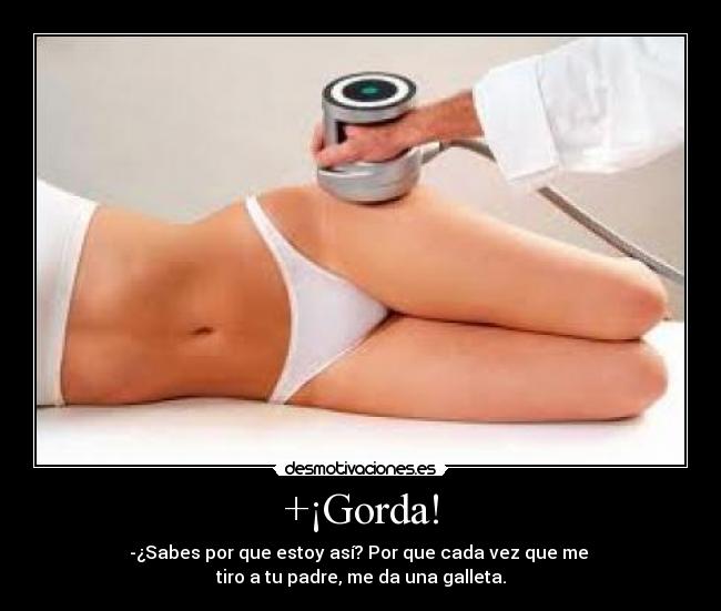 +¡Gorda! -