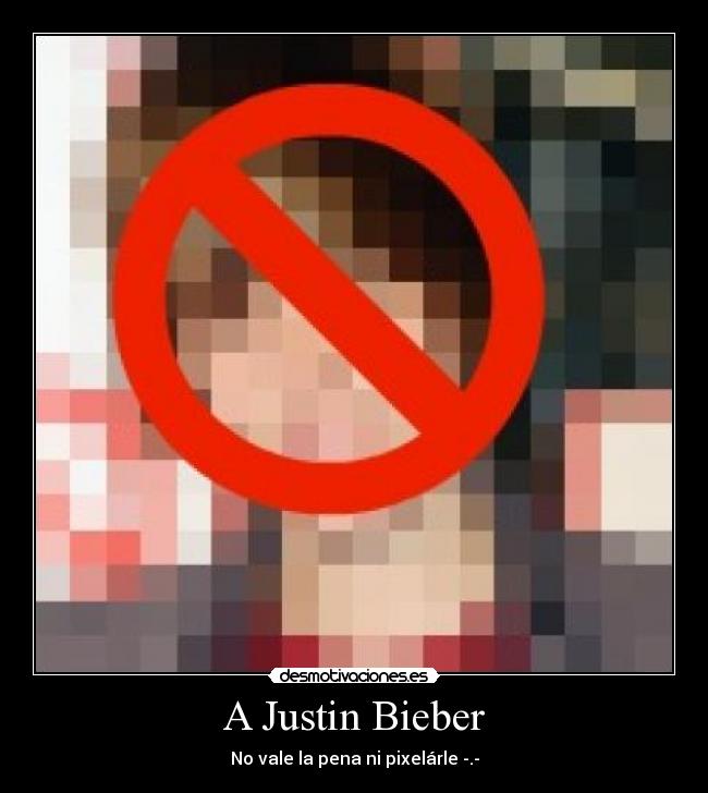 A Justin Bieber -
