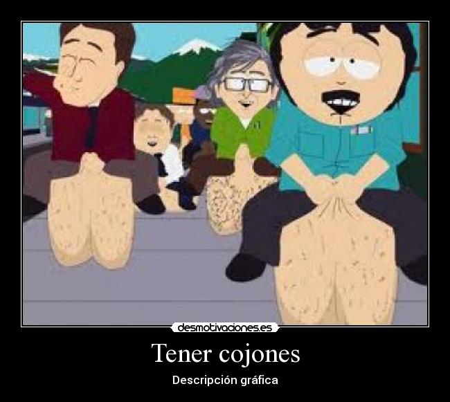 Tener cojones - 