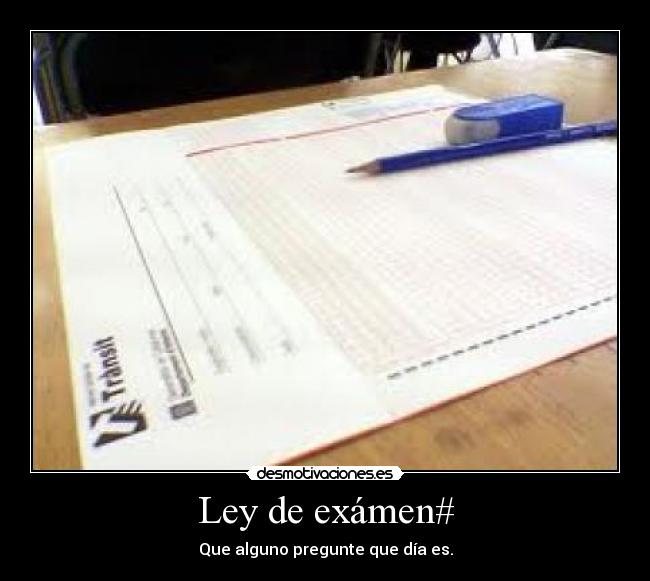 Ley de exámen# -