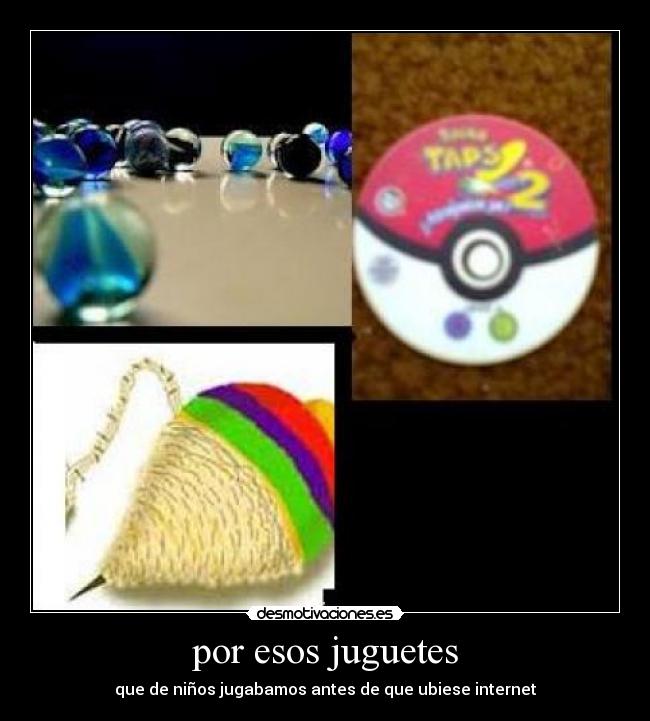 por esos juguetes - 
