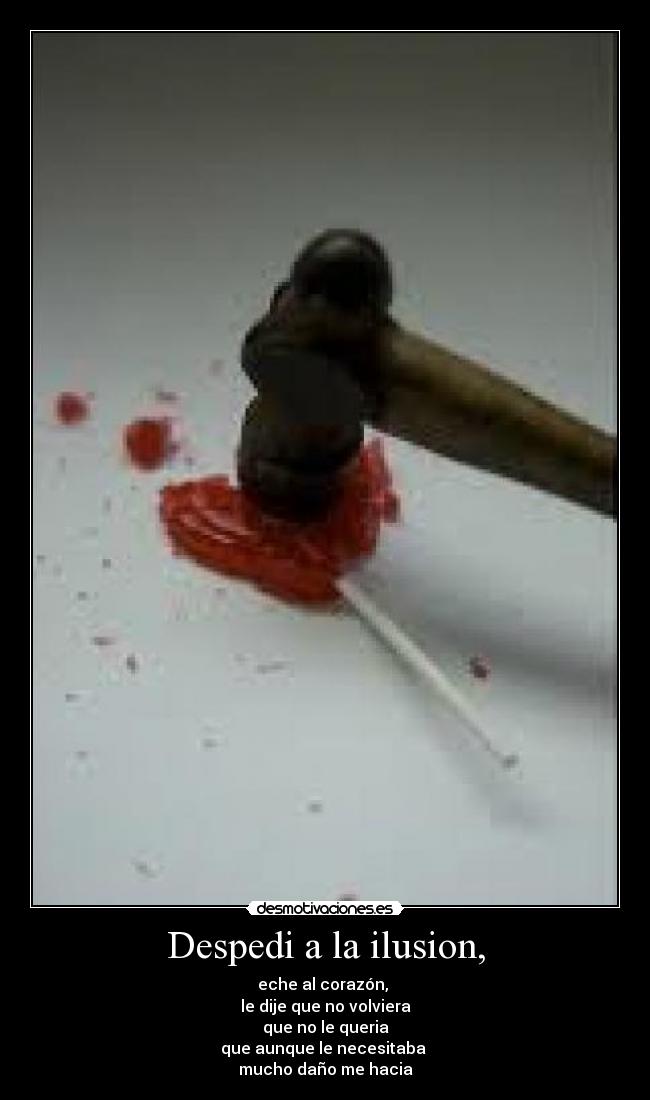 Despedi a la ilusion, - 