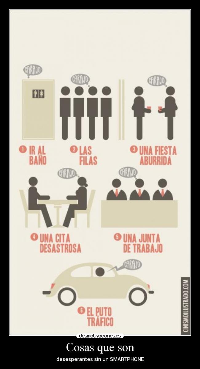 Cosas que son - desesperantes sin un SMARTPHONE