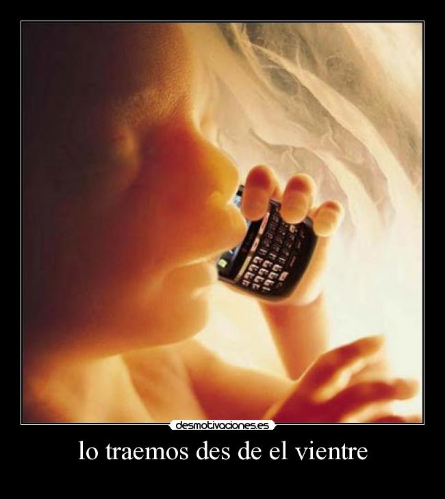 lo traemos des de el vientre - 