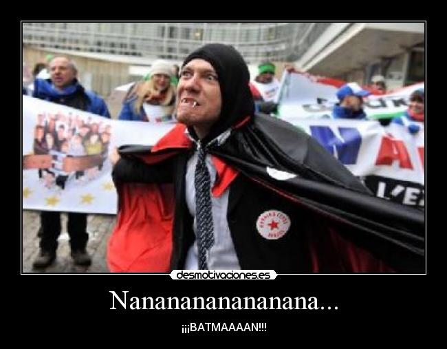 Nananananananana... - ¡¡¡BATMAAAAN!!!