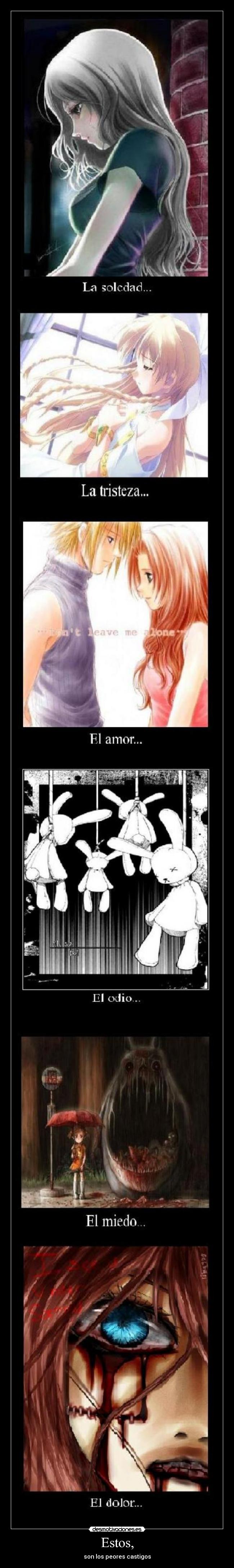Estos, - son los peores castigos