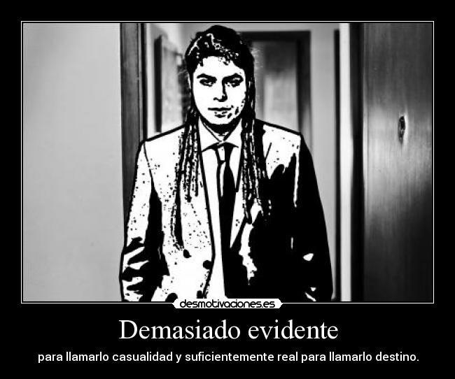 Demasiado evidente -