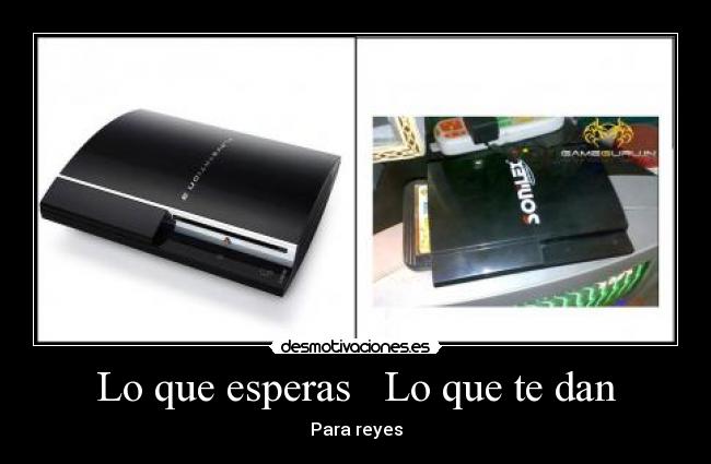 Lo que esperas   Lo que te dan - Para reyes