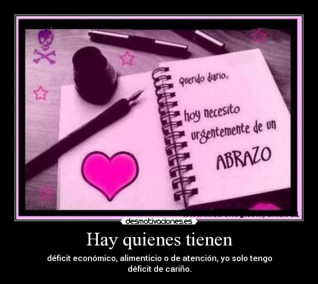 Hay quienes tienen - 