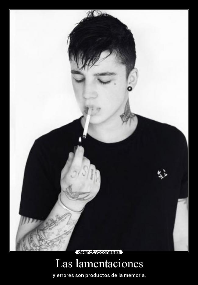 Las lamentaciones - y errores son productos de la memoria.