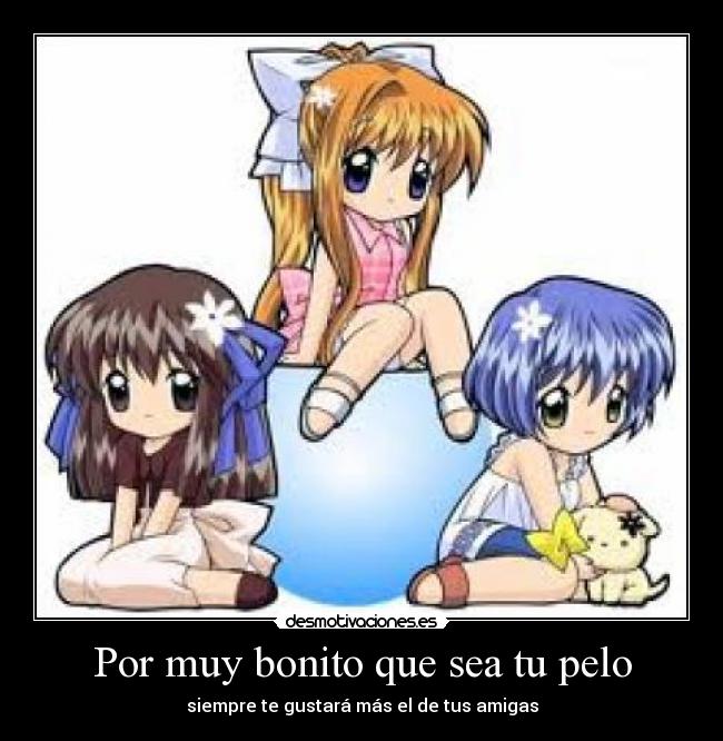 Por muy bonito que sea tu pelo -