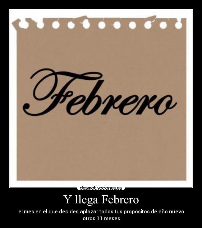 Y llega Febrero - 