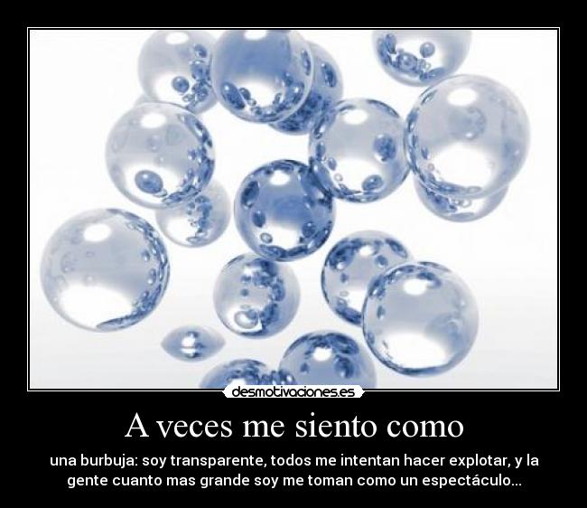 A veces me siento como -