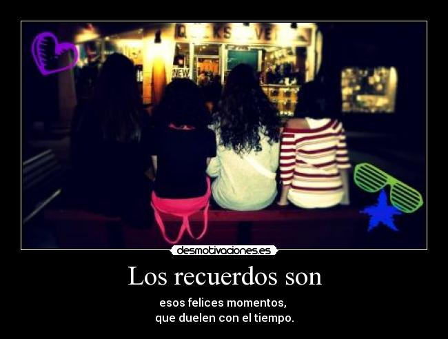 carteles recuerdos recuerdos distancia amistad amor desmotivaciones