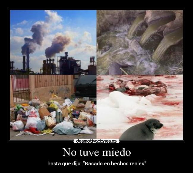 carteles miedo contaminacion matanza animal desmotivaciones