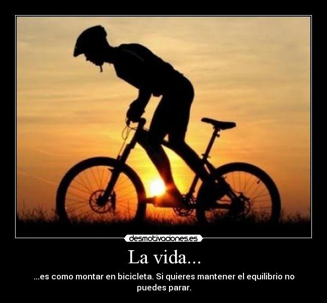 La vida... -