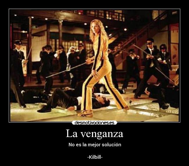 carteles ironia kill bill venganza desmotivaciones