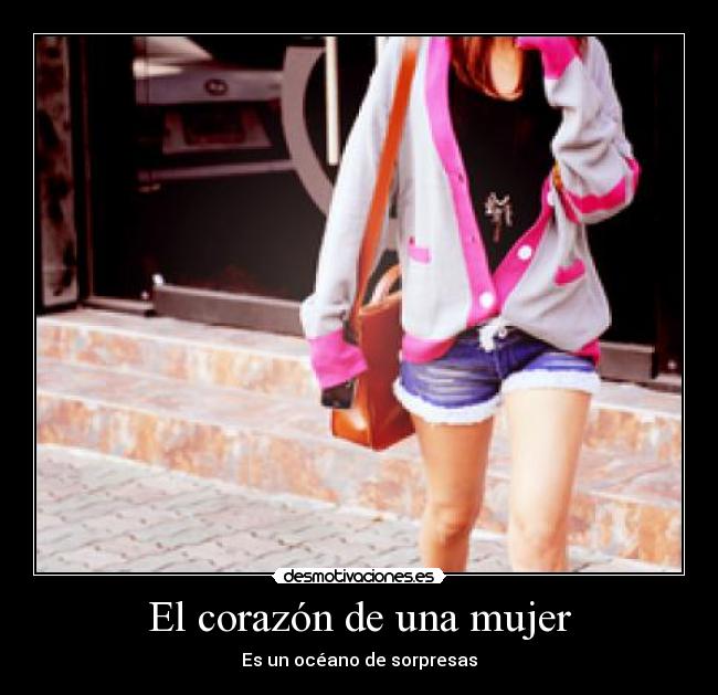 El corazón de una mujer - Es un océano de sorpresas