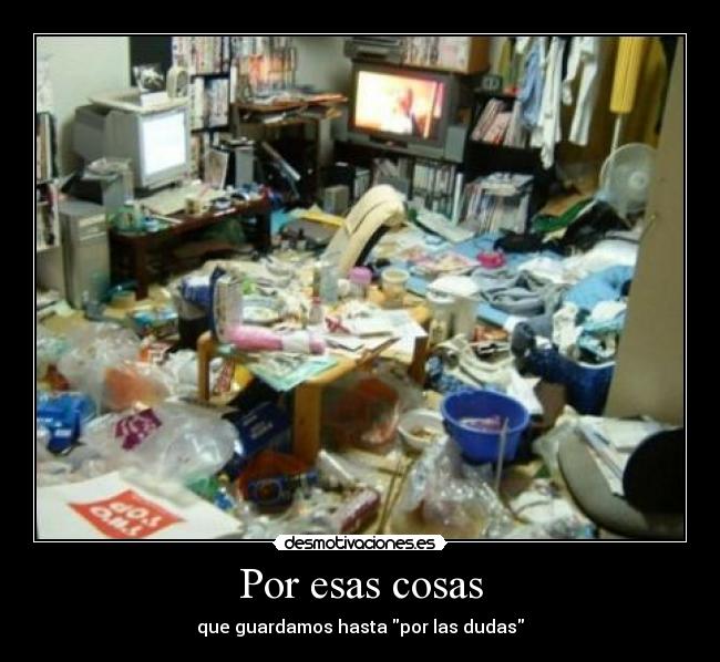 Por esas cosas - que guardamos hasta por las dudas