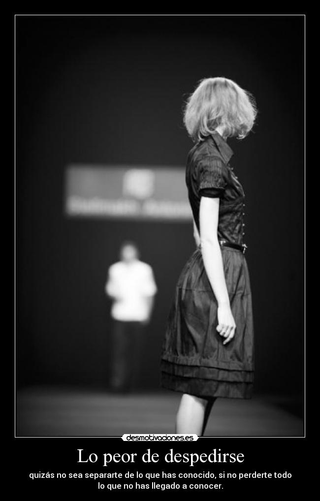 Lo peor de despedirse - 