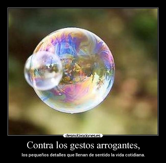Contra los gestos arrogantes, - 