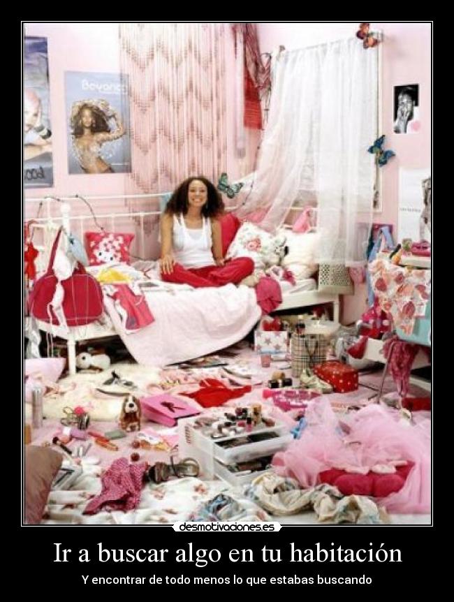 Ir a buscar algo en tu habitación - Y encontrar de todo menos lo que estabas buscando