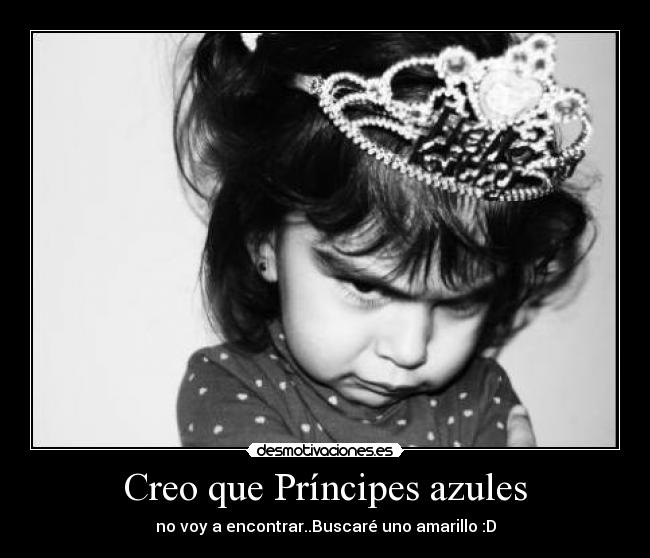 Creo que Príncipes azules -