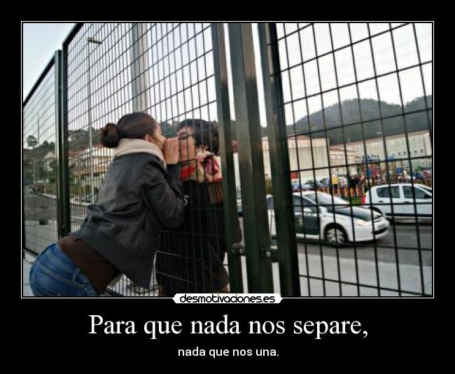 Para que nada nos separe, -