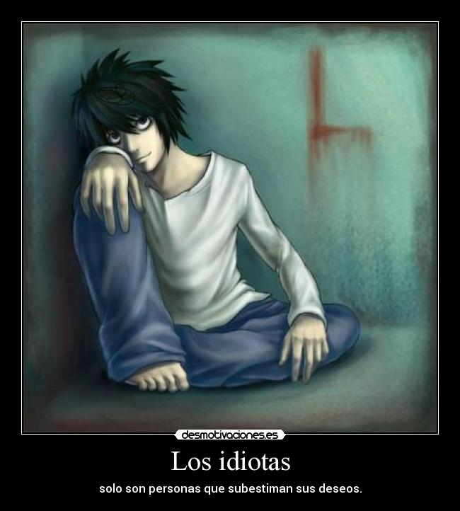 carteles death note idiotas subestiman deseos desmotivaciones