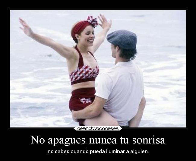No apagues nunca tu sonrisa - 