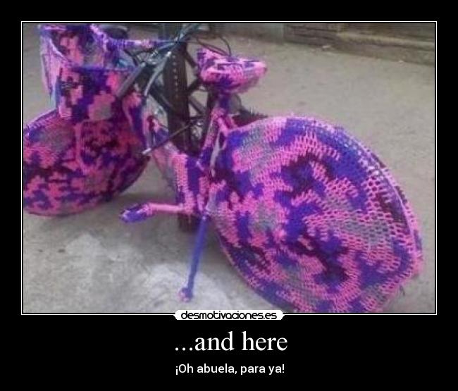 ...and here - ¡Oh abuela, para ya!