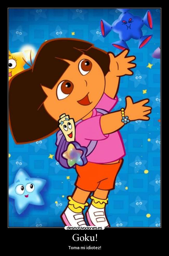 Goku! - Toma mi idiotez!