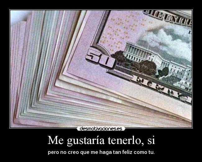 Me gustaría tenerlo, si - 