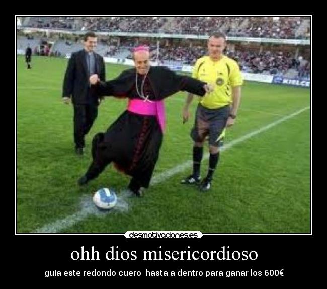 ohh dios misericordioso - 