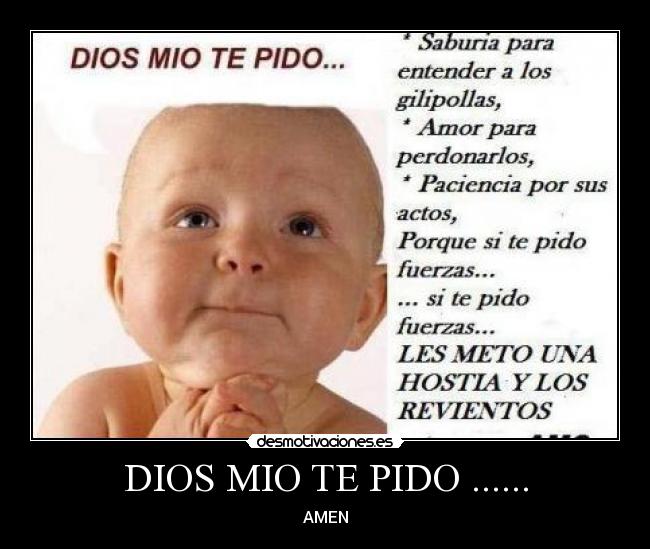 DIOS MIO TE PIDO ...... - 