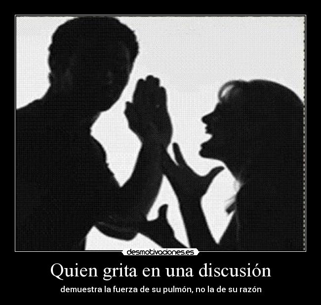 Quien grita en una discusión - 