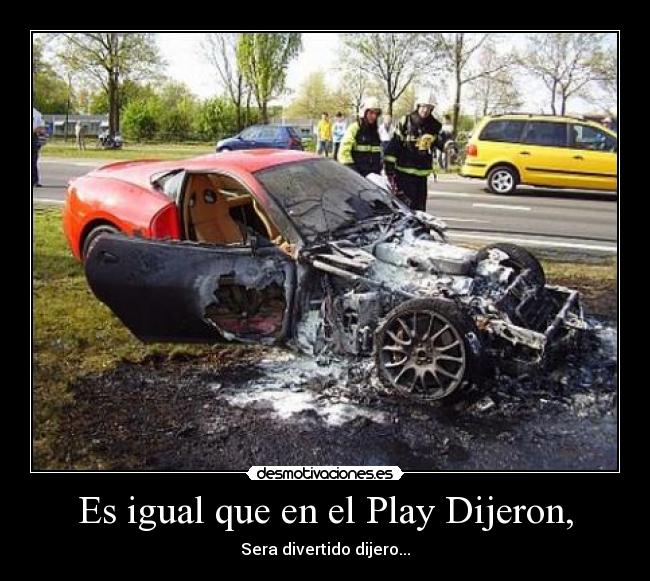 Es igual que en el Play Dijeron, -