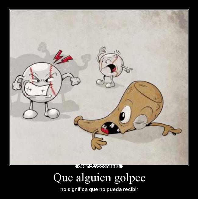 Que alguien golpee -