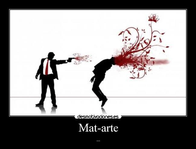 Mat-arte - ...