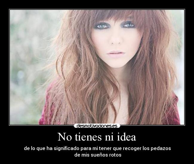 No tienes ni idea - 