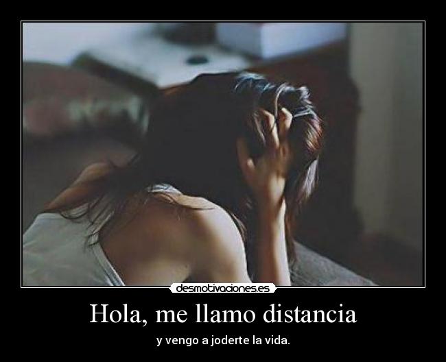 Hola, me llamo distancia -