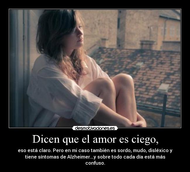 carteles amor amor ciego pero mio desmotivaciones