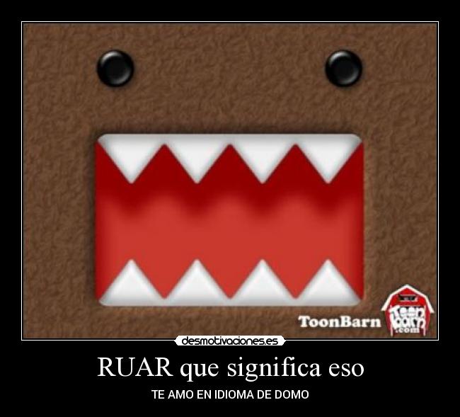 RUAR que significa eso - TE AMO EN IDIOMA DE DOMO