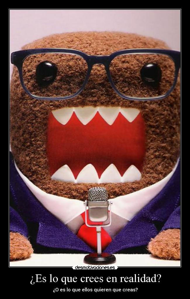 ¿Es lo que crees en realidad? - 